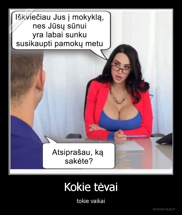 Kokie tėvai - tokie vaikai. 