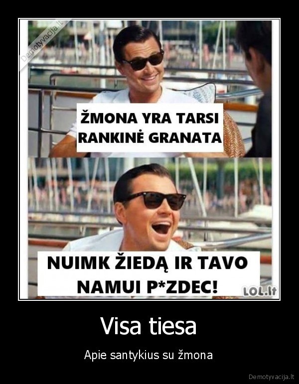 Visa tiesa - Apie santykius su žmona. 