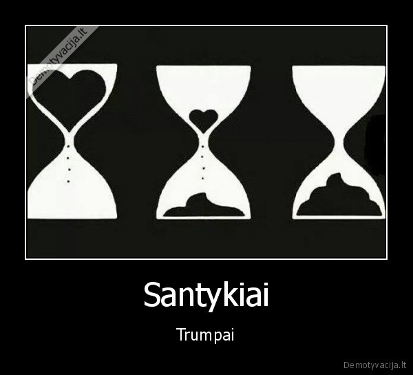 Santykiai - Trumpai. 